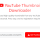 YouTube Thumbnail Downloader